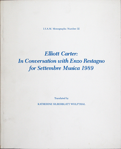 Elliot Carter: In Conversation with Enzo Restagno