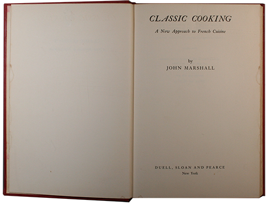 Classic Cooking: A New Approach to French Cuisine
