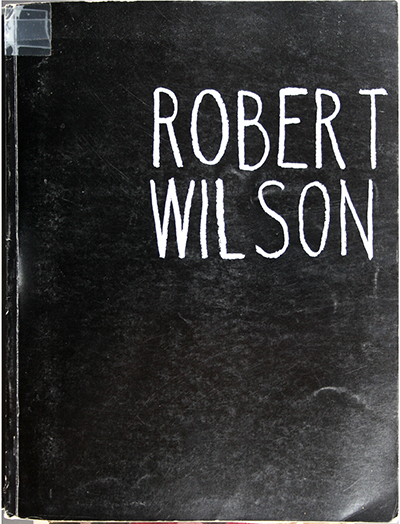 Robert Wilson: From a Theater of Images