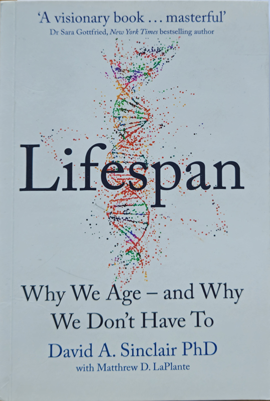 Lifespan: Why We Age - and Why We Don't Have To